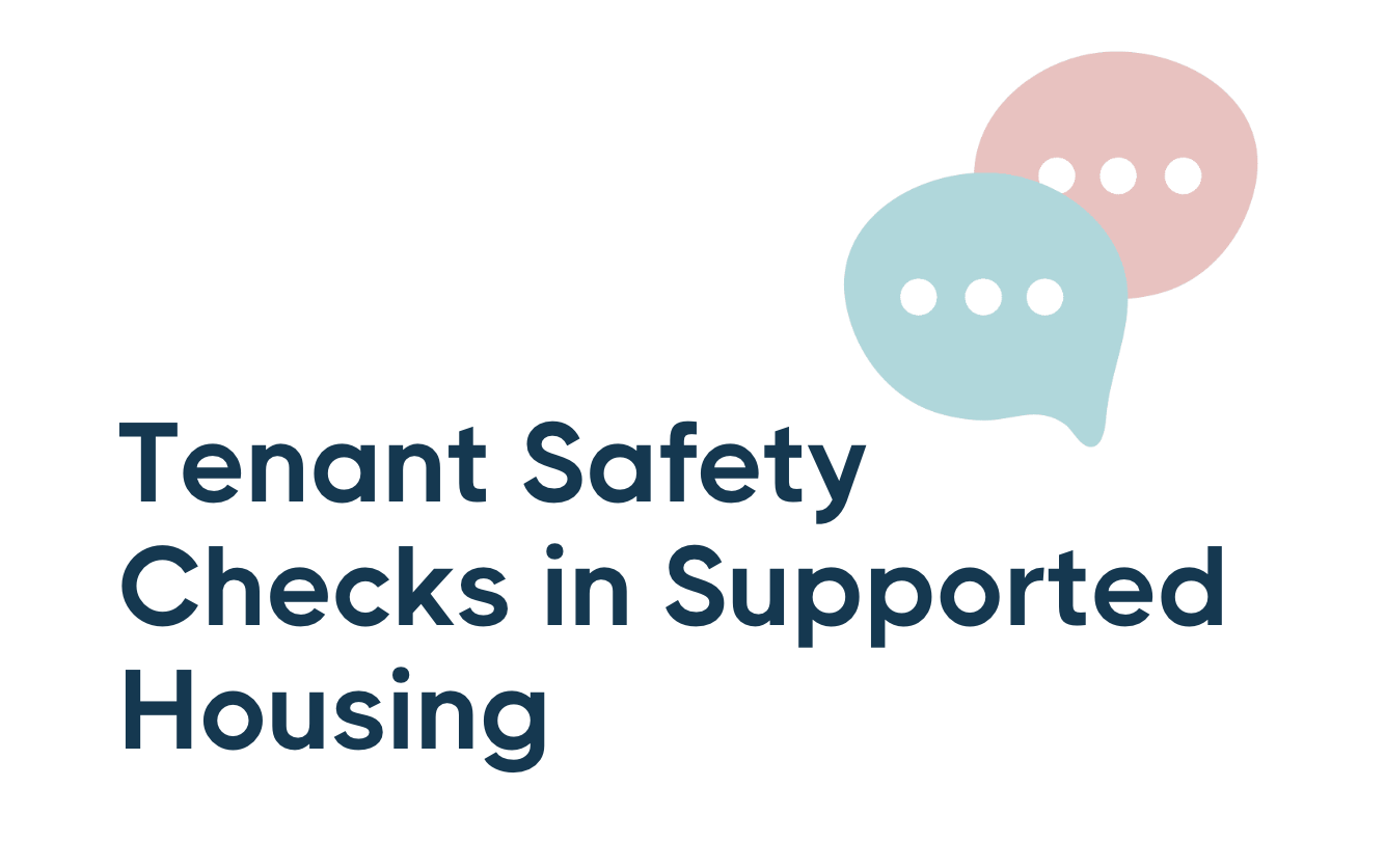 Prioritising Tenant Safety Checks in Supported Housing Communities